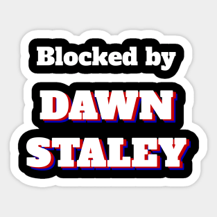 Blocked By Dawn Staley Sticker